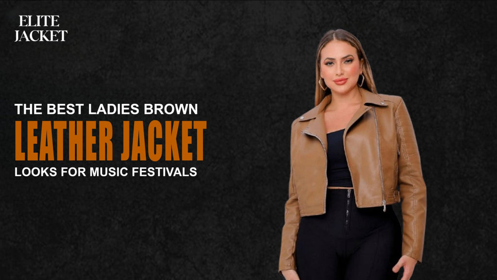The Best Ladies Brown Leather Jacket Looks for Music Festivals