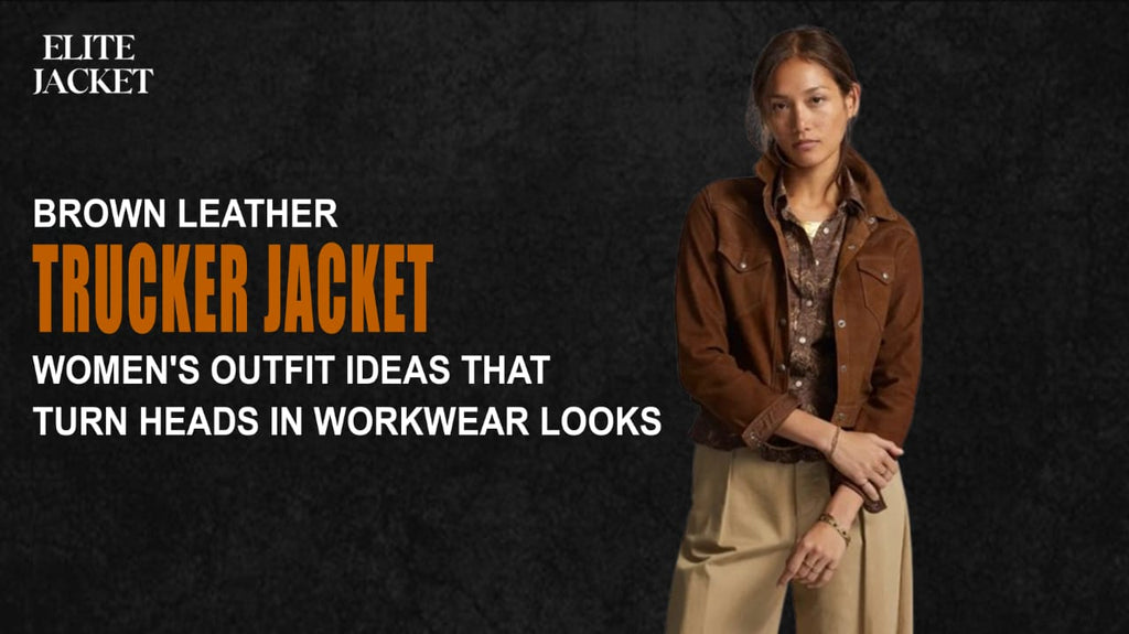 Brown Leather Trucker Jacket Women’s Outfit Ideas That Turn Heads in Workwear Looks