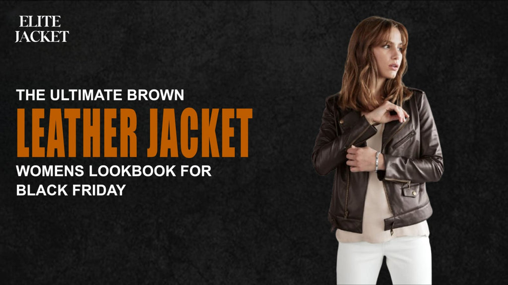 The Ultimate Brown Leather Jacket Womens Lookbook for Black Friday