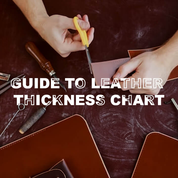 Guide To Leather Thickness Chart