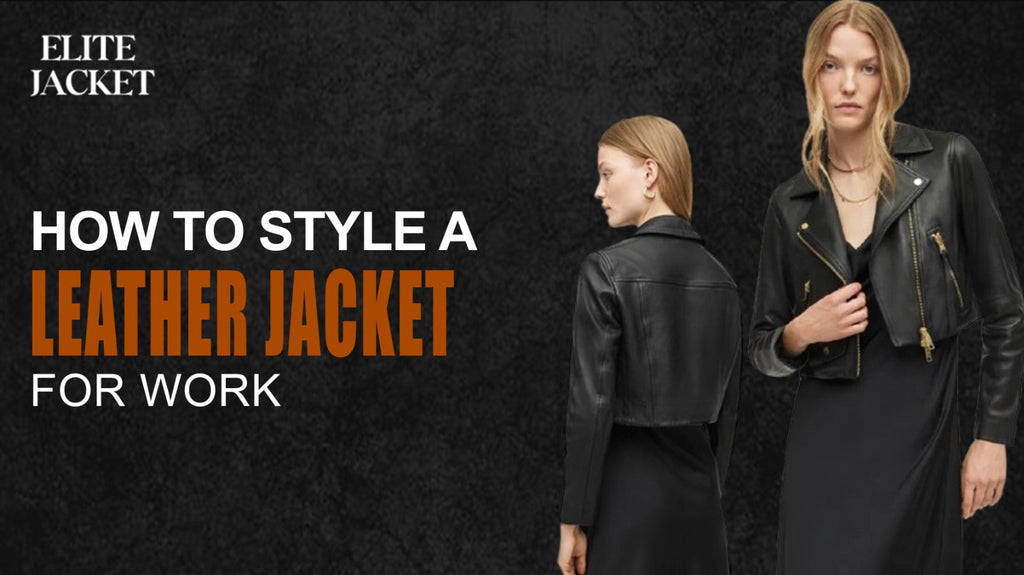 How to Style a Leather Jacket for Work
