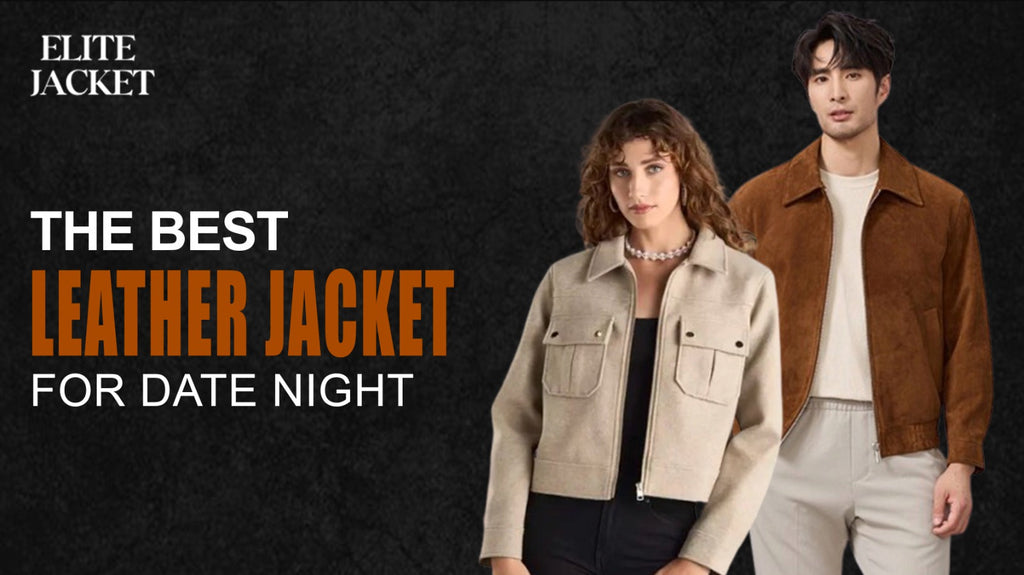 The Best Leather Jackets for Date Night