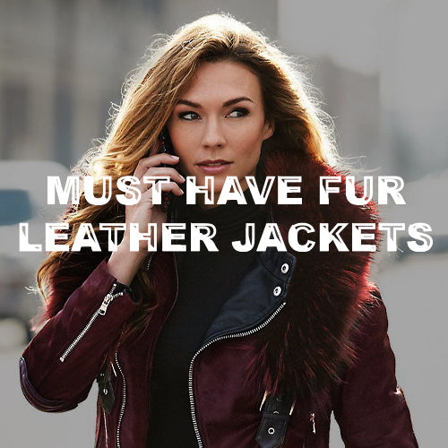 Must Have Fur Leather Jackets to Amp Up Your Fashion Game