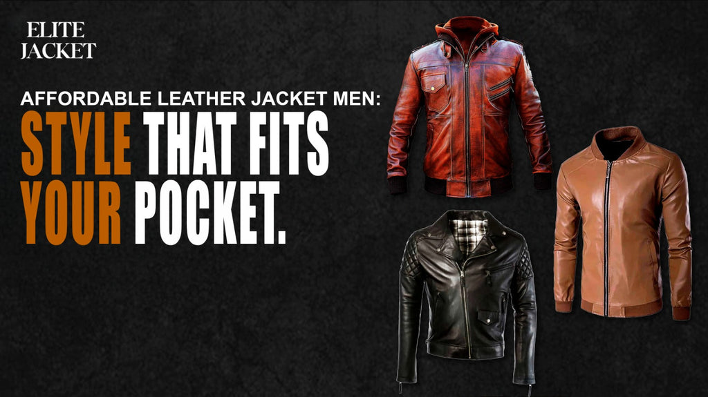 Affordable Leather Jacket For Men: Style That Fits Your Pocket.