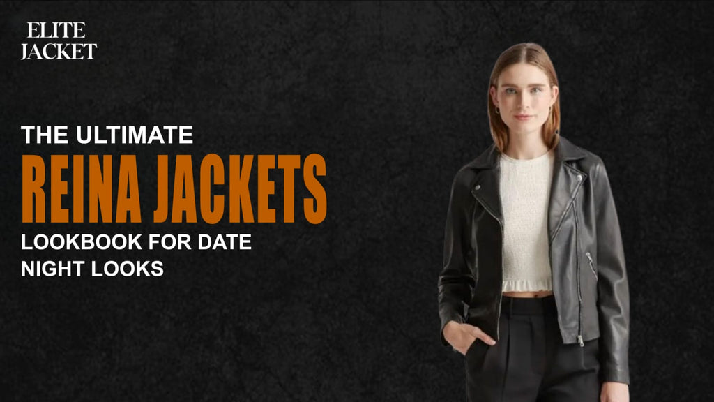 The Ultimate Reina Jacket Lookbook for Date Night Looks