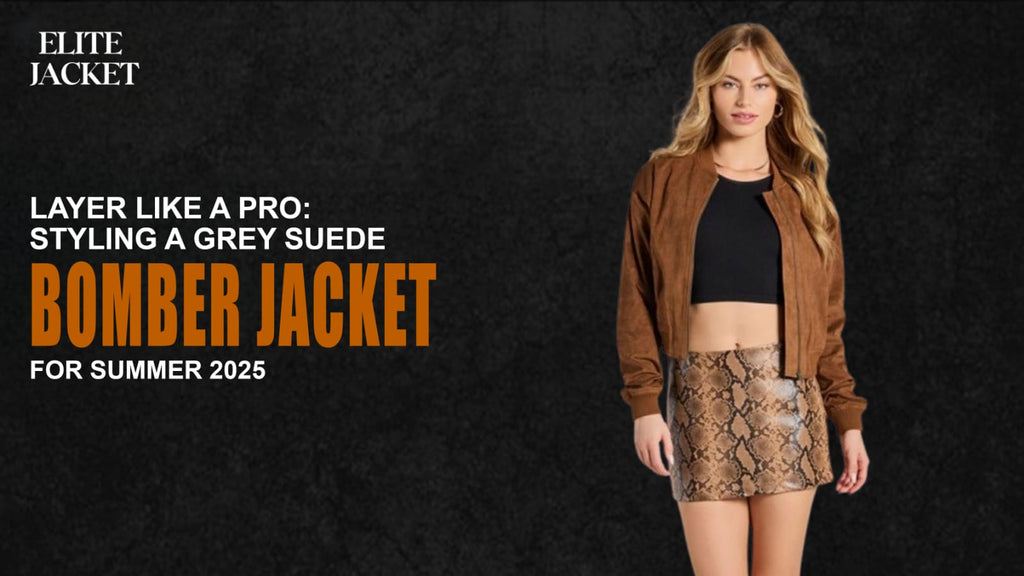 Layer Like a Pro: Styling a Grey Suede Bomber Jacket for Summer 2025