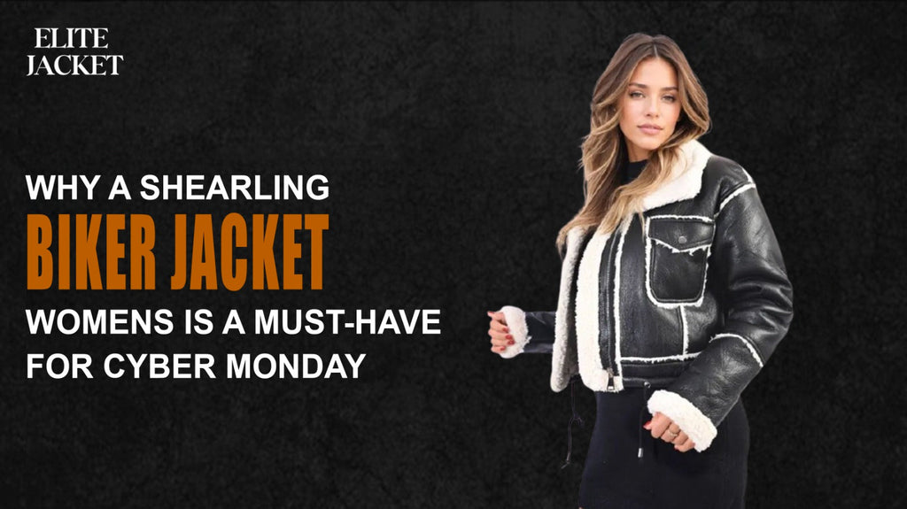 Why a Shearling Biker Jacket Women’s Is a Must-Have for Cyber Monday