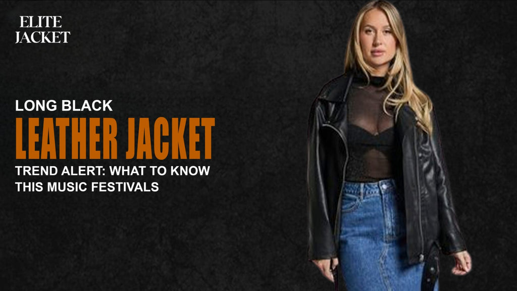 Long Black Leather Jacket Trend Alert: What to Know This Music Festivals