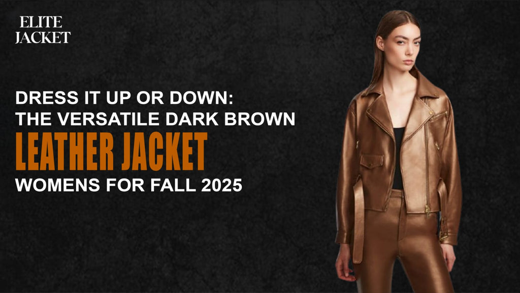 Dress It Up or Down: The Versatile Dark Brown Leather Jacket for Fall 2025