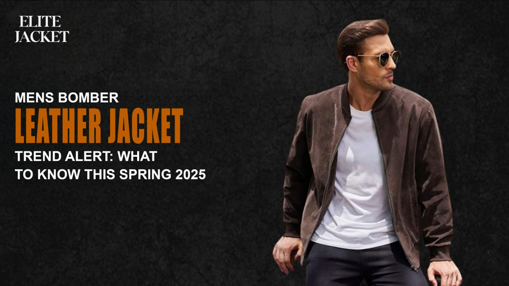 Men’s Bomber Leather Jacket Trend Alert: What to Know This Spring 2025