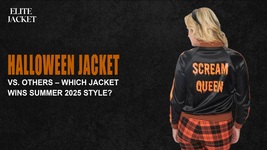 Halloween Jacket vs. Others – Which Jacket Wins Summer 2025 Style?