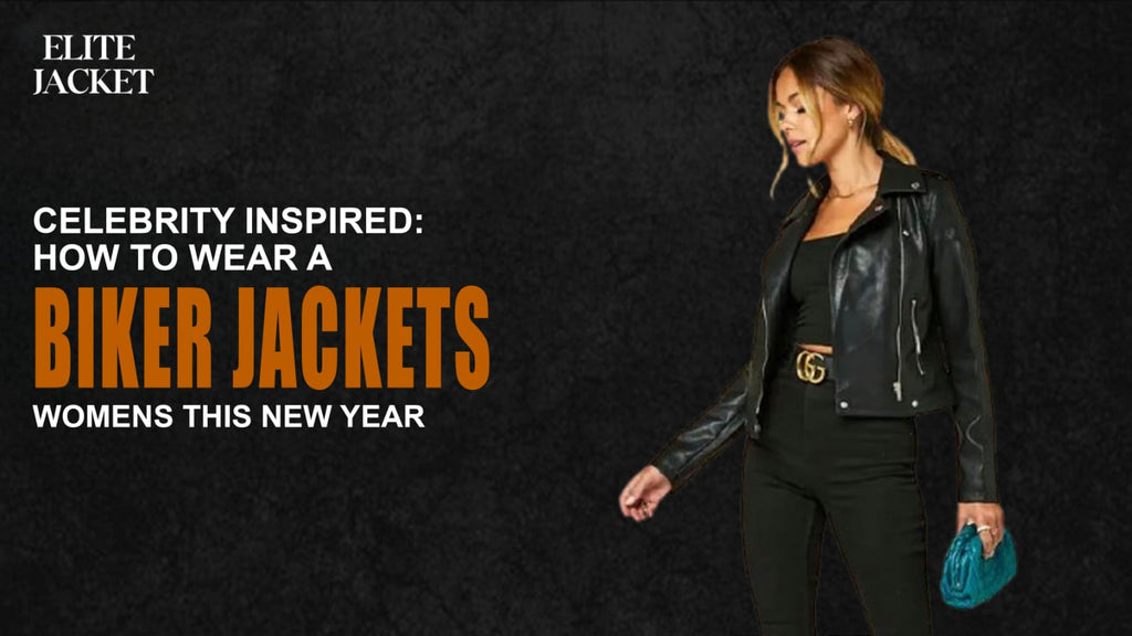 Celebrity Inspired: How to Wear a Leather Biker Jackets Womens This New Year