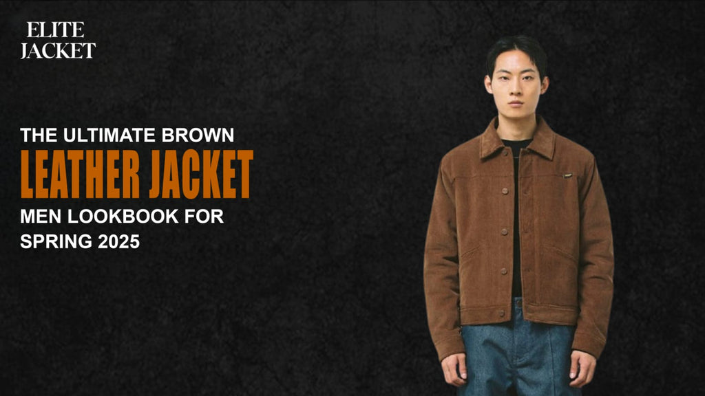 The Ultimate Brown Leather Jacket Men’s Lookbook for Spring 2025