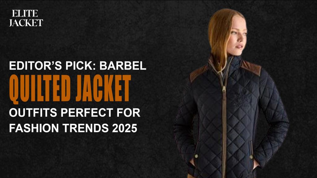 Editor’s Pick: Barbel Quilted Jacket Outfits Perfect for Fashion Trends 2025