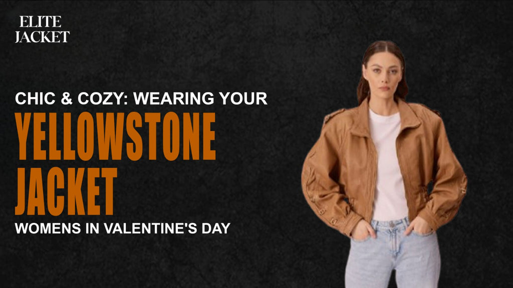 Chic & Cozy: Wearing Your Yellowstone Jackets Women’s in Valentine’s Day